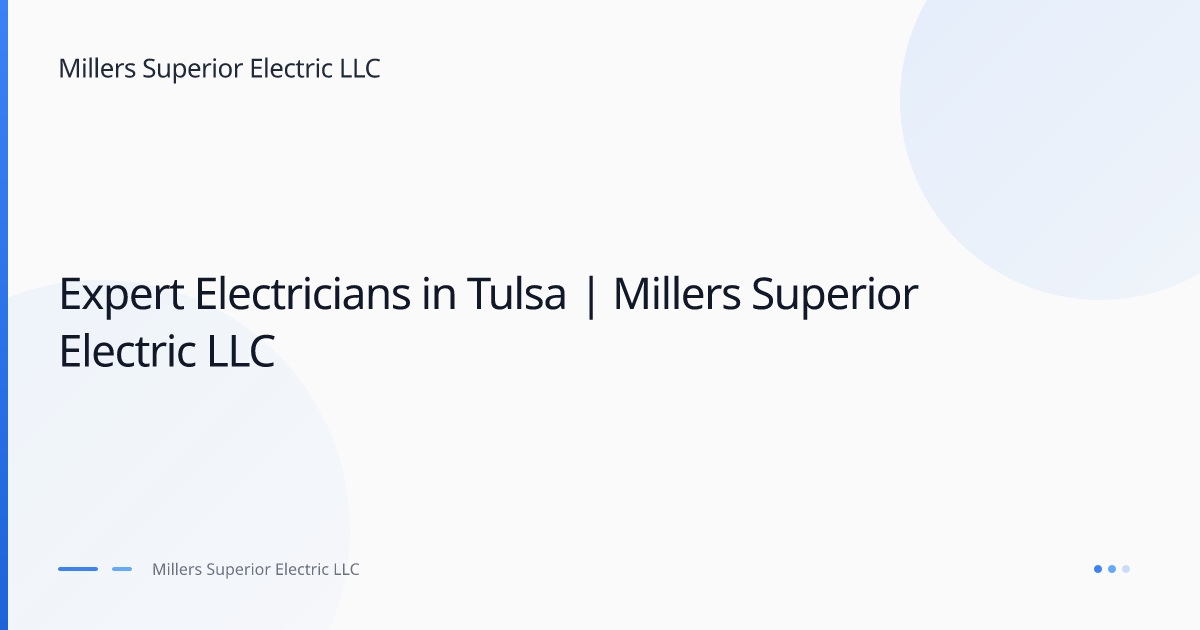 Millers Superior Electric LLC - Electrical in Tulsa
